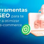 Ferramentas de SEO: As Melhores Opções para Otimizar Seu Conteúdo!