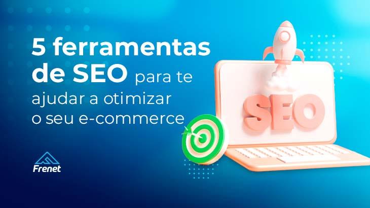 Ferramentas de SEO: As Melhores Opções para Otimizar Seu Conteúdo!